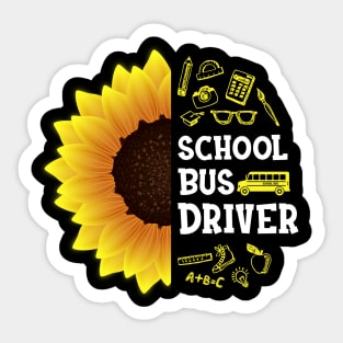 Sunflower School Bus Driver Shirt Teacher Student Kid Back To School Sticker